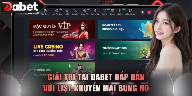 Giải trí tại DABET hấp dẫn với list khuyến mãi bùng nổ