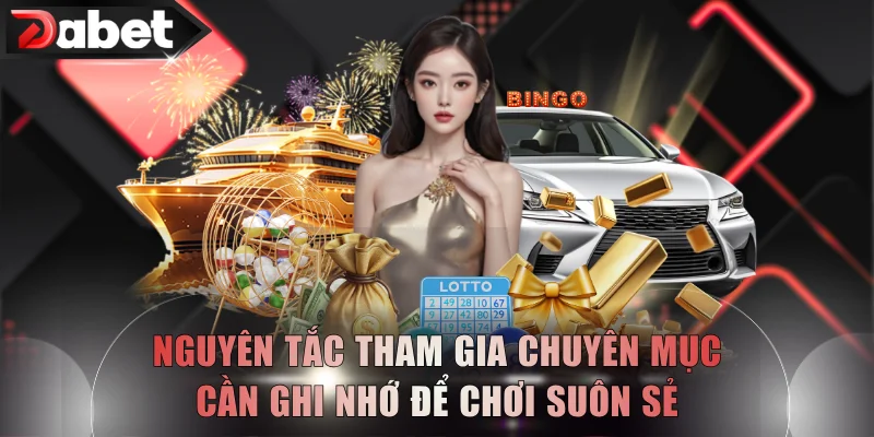 Nguyên tắc tham gia chuyên mục cần ghi nhớ để chơi suôn sẻ