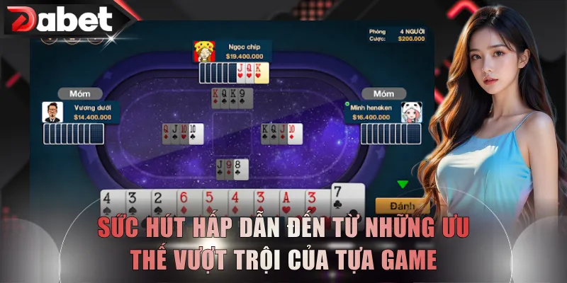 Sức hút hấp dẫn đến từ những ưu thế vượt trội của tựa game