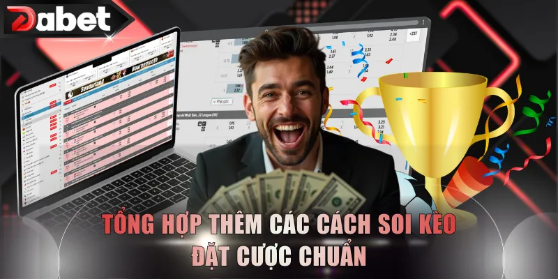 Tổng hợp thêm các cách soi kèo đặt cược chuẩn