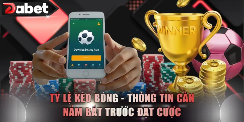 tỷ lệ kèo bóng